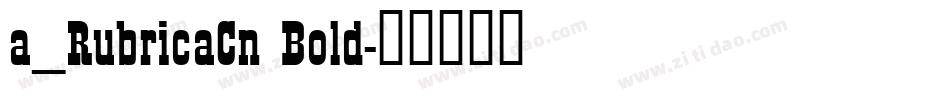 a_RubricaCn Bold字体转换